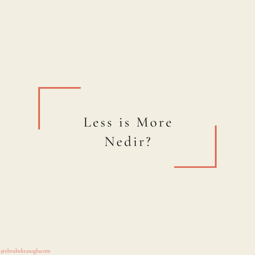 less is more