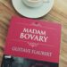 Gustave Flaubert Madam Bovary