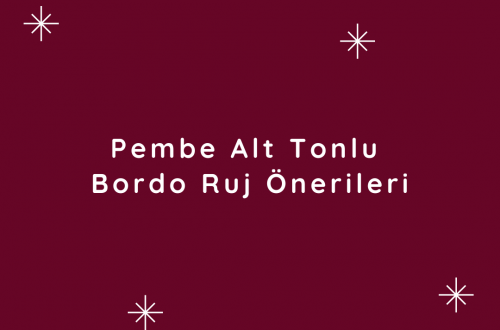 bordo ruj önerileri